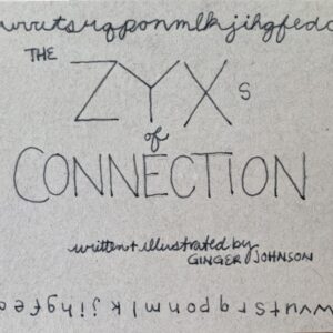 ZYXs of Connection